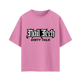 T-Shirt Nail Tech Dirty Talk sans logo